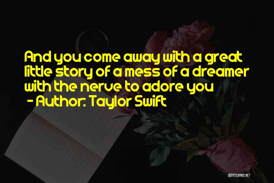 I Really Adore You Quotes By Taylor Swift
