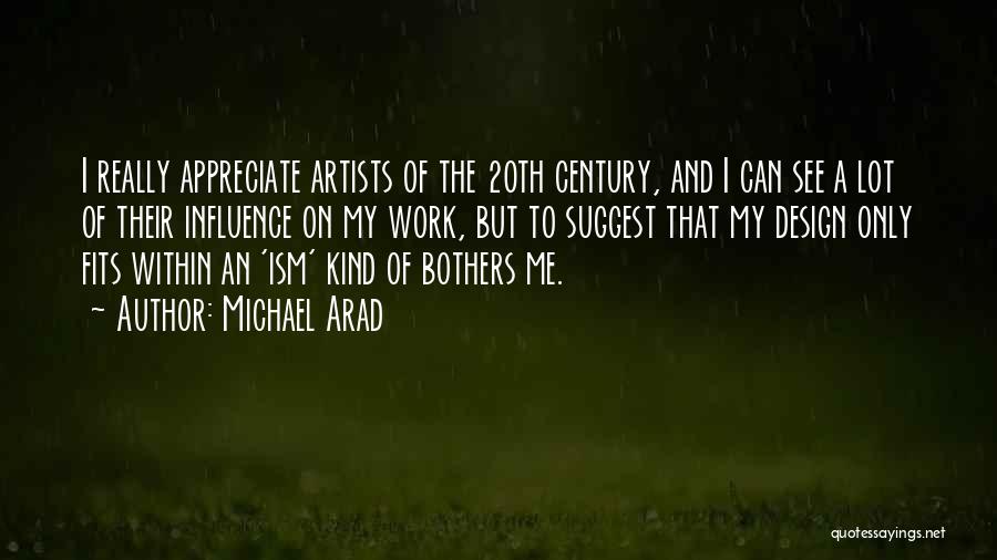 I Really Appreciate Quotes By Michael Arad