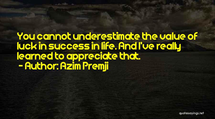 I Really Appreciate You Quotes By Azim Premji