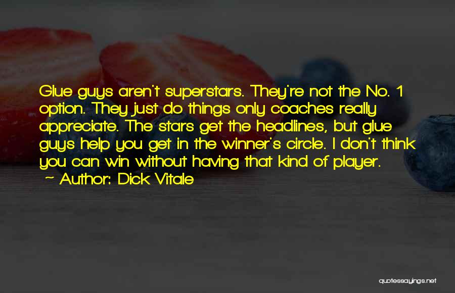 I Really Appreciate You Quotes By Dick Vitale