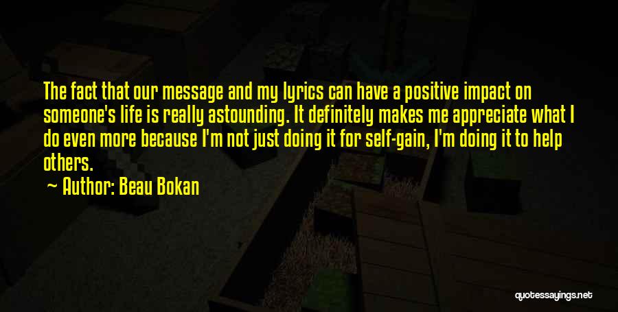 I Really Appreciate Your Help Quotes By Beau Bokan