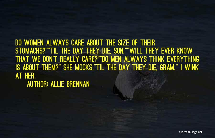 I Really Care About Her Quotes By Allie Brennan