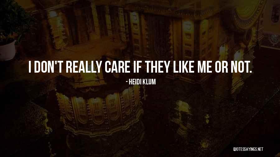 I Really Care Quotes By Heidi Klum