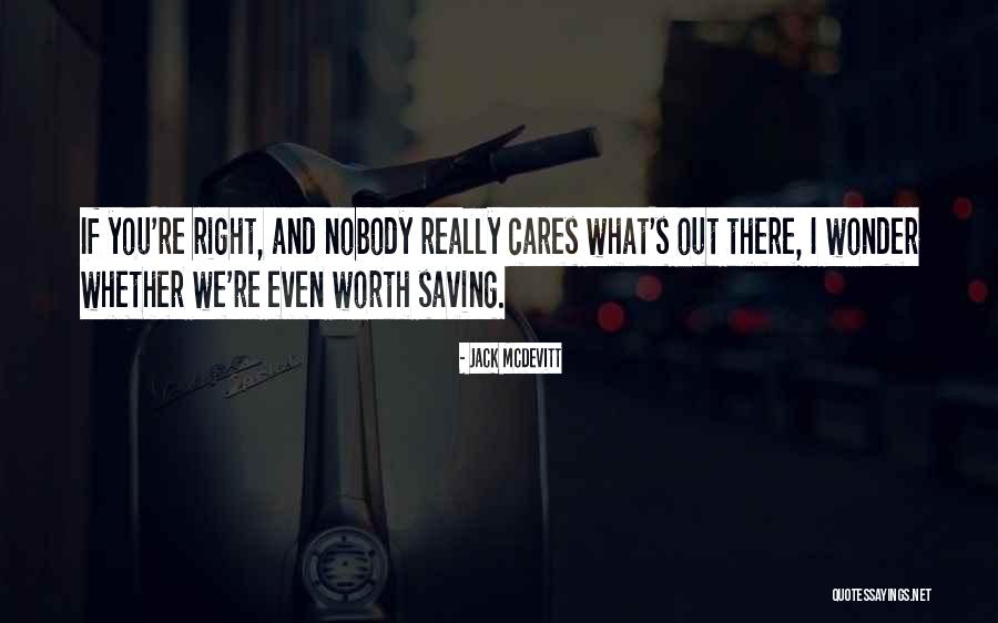 I Really Care Quotes By Jack McDevitt I Really Care Quotes By Jack McDevitt