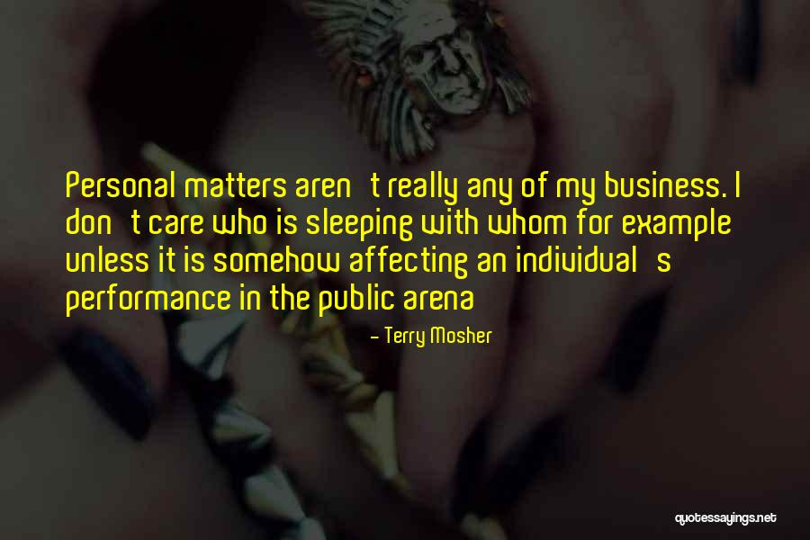 I Really Care Quotes By Terry Mosher