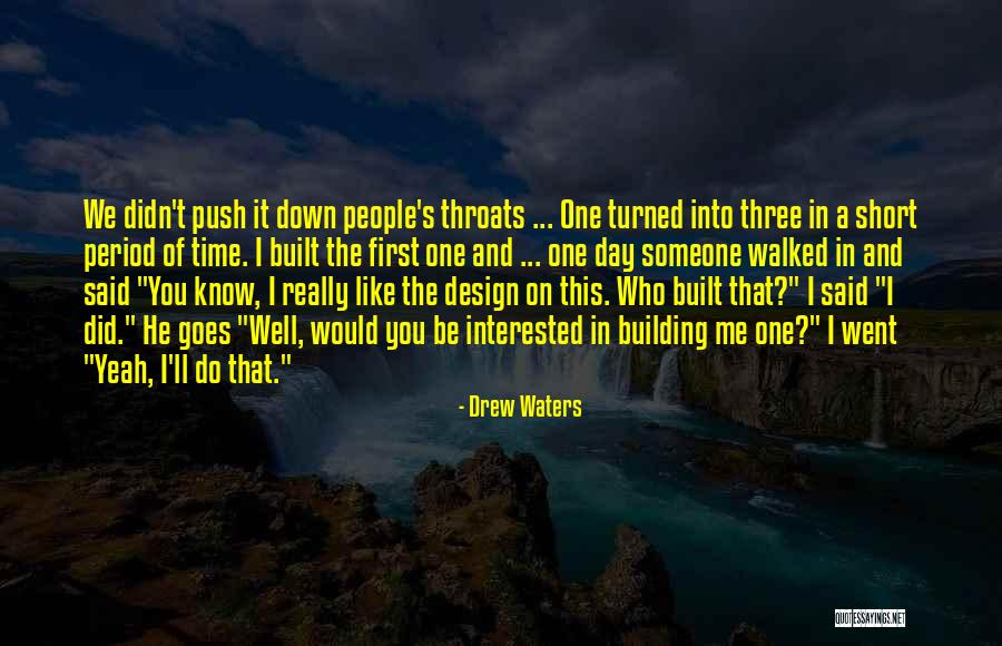 I Really Did Like You Quotes By Drew Waters I Really Did Like You Quotes By Drew Waters