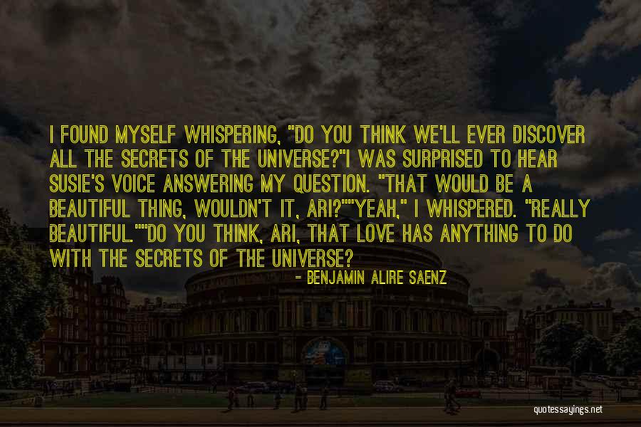 I Really Do Love You Quotes By Benjamin Alire Saenz I Really Do Love You Quotes By Benjamin Alire Saenz