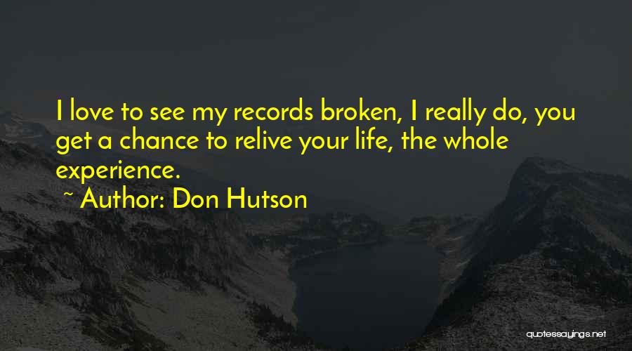 I Really Do Love You Quotes By Don Hutson