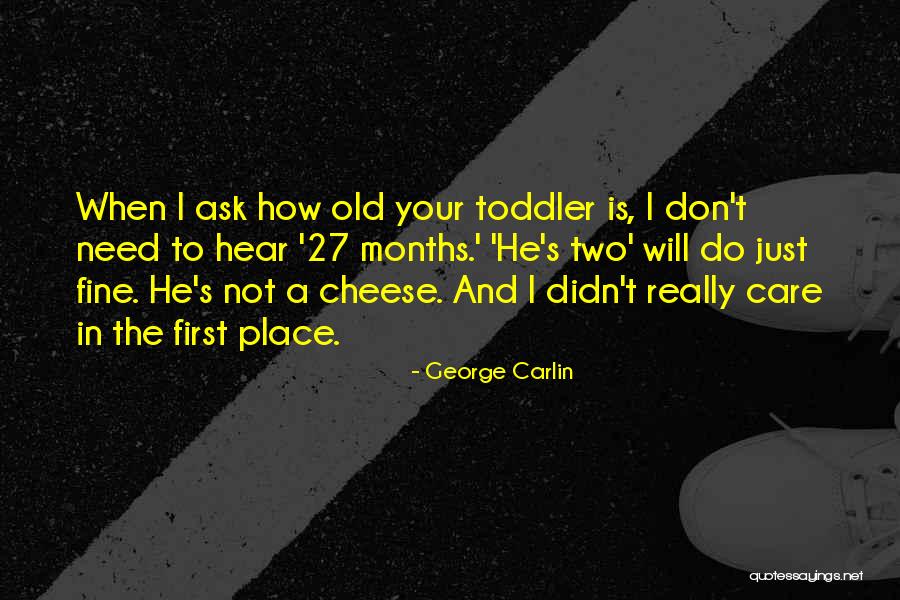 I Really Don Care Quotes By George Carlin I Really Don Care Quotes By George Carlin