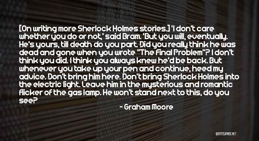 I Really Don Care Quotes By Graham Moore I Really Don Care Quotes By Graham Moore