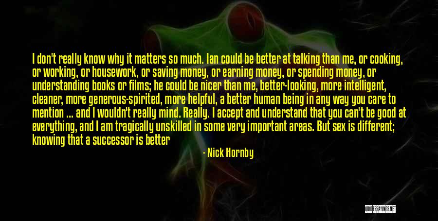 I Really Don Care Quotes By Nick Hornby I Really Don Care Quotes By Nick Hornby