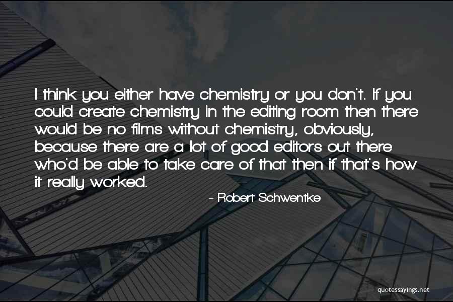 I Really Don Care Quotes By Robert Schwentke I Really Don Care Quotes By Robert Schwentke