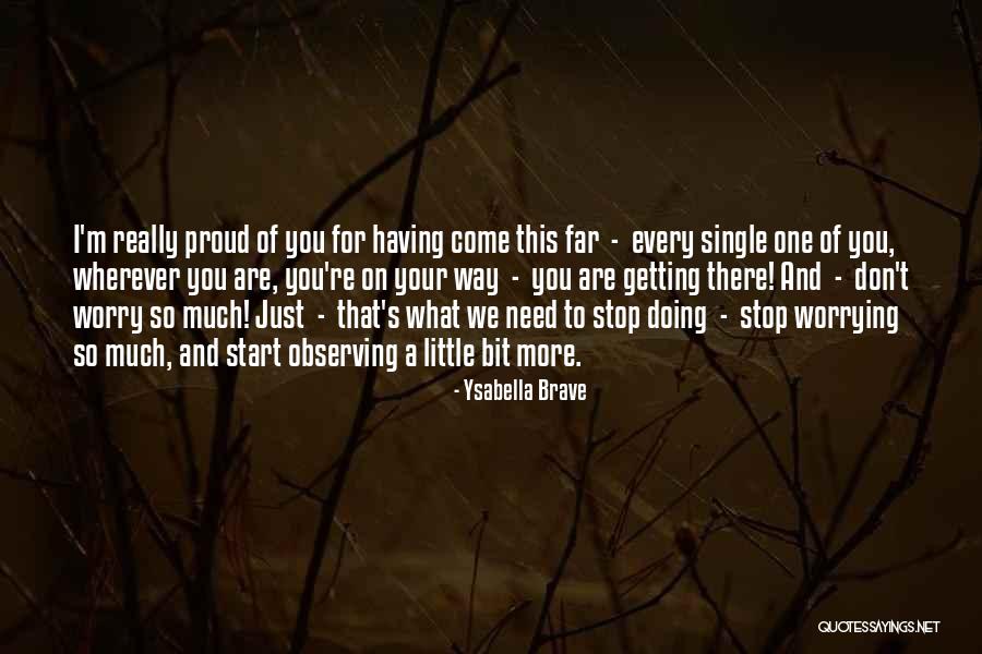 I Really Don't Need You Quotes By Ysabella Brave I Really Don't Need You Quotes By Ysabella Brave