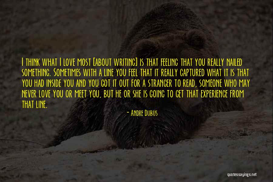 I Really Feel Inside Quotes By Andre Dubus I Really Feel Inside Quotes By Andre Dubus