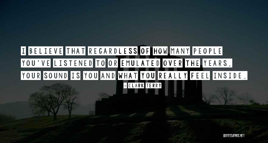 I Really Feel Inside Quotes By Clark Terry I Really Feel Inside Quotes By Clark Terry