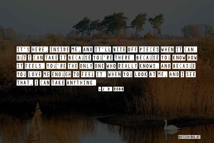 I Really Feel Inside Quotes By J.D. Robb I Really Feel Inside Quotes By J.D. Robb