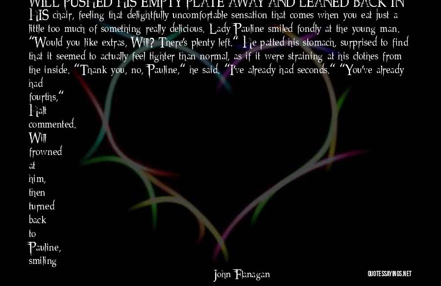 I Really Feel Inside Quotes By John Flanagan I Really Feel Inside Quotes By John Flanagan