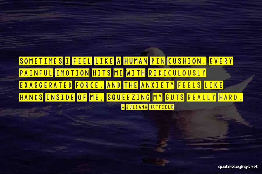 I Really Feel Inside Quotes By Juliana Hatfield I Really Feel Inside Quotes By Juliana Hatfield