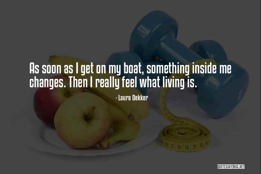 I Really Feel Inside Quotes By Laura Dekker I Really Feel Inside Quotes By Laura Dekker