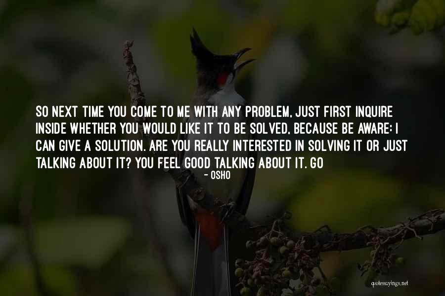 I Really Feel Inside Quotes By Osho I Really Feel Inside Quotes By Osho