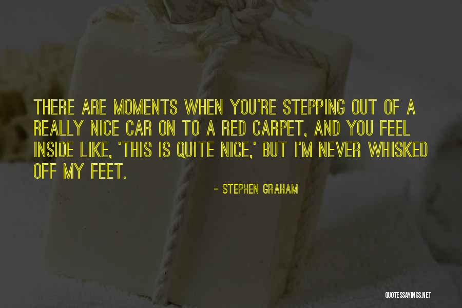 I Really Feel Inside Quotes By Stephen Graham I Really Feel Inside Quotes By Stephen Graham