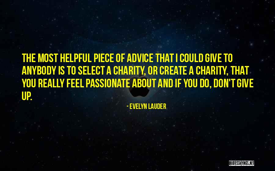 I Really Give Up Quotes By Evelyn Lauder I Really Give Up Quotes By Evelyn Lauder