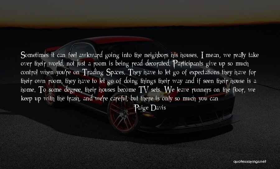 I Really Give Up Quotes By Paige Davis I Really Give Up Quotes By Paige Davis