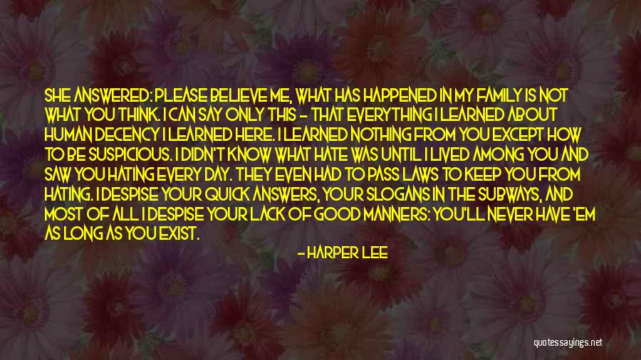 I Really Hate My Family Quotes By Harper Lee I Really Hate My Family Quotes By Harper Lee
