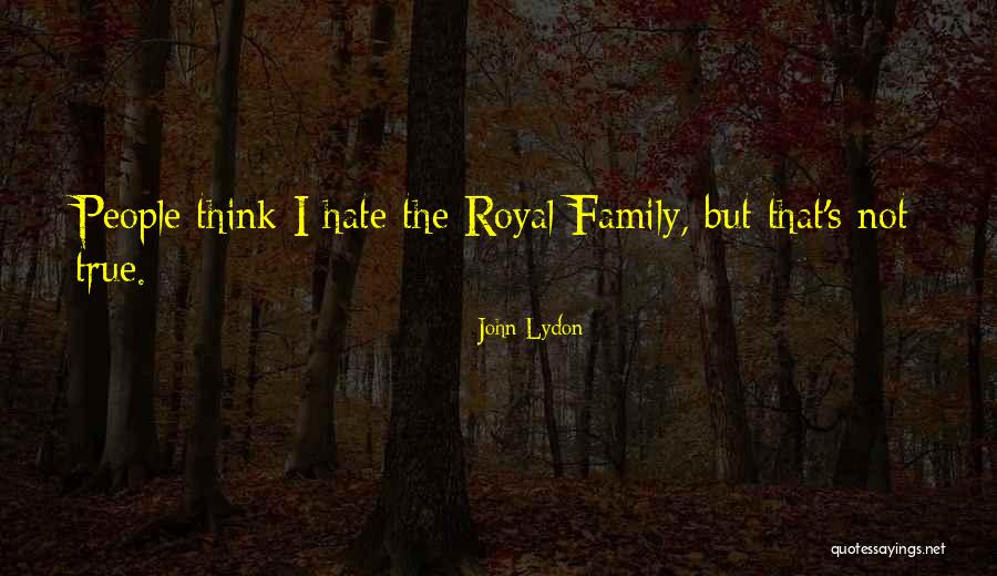 I Really Hate My Family Quotes By John Lydon I Really Hate My Family Quotes By John Lydon