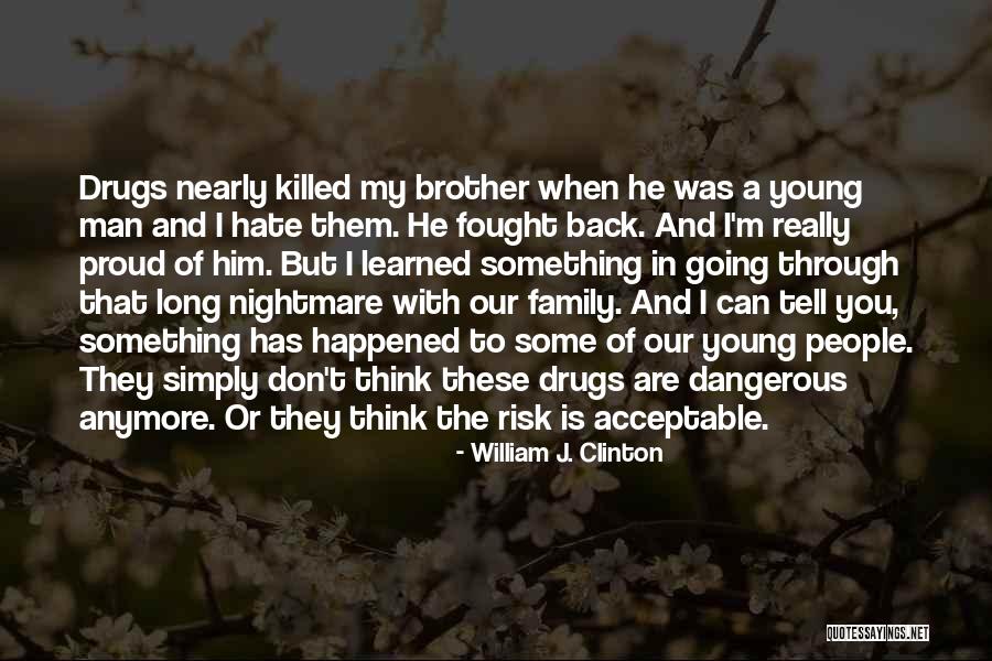 I Really Hate My Family Quotes By William J. Clinton I Really Hate My Family Quotes By William J. Clinton