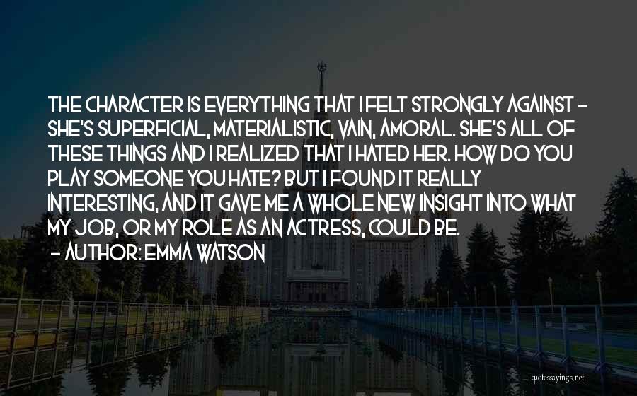 I Really Hate My Job Quotes By Emma Watson