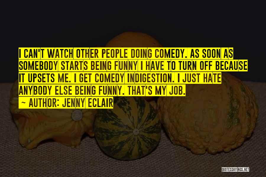 I Really Hate My Job Quotes By Jenny Eclair