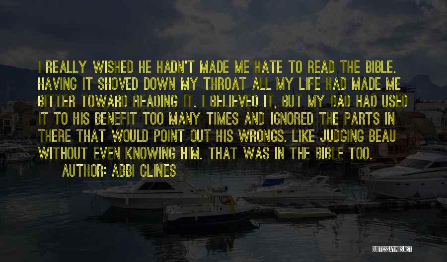 I Really Hate My Life Quotes By Abbi Glines