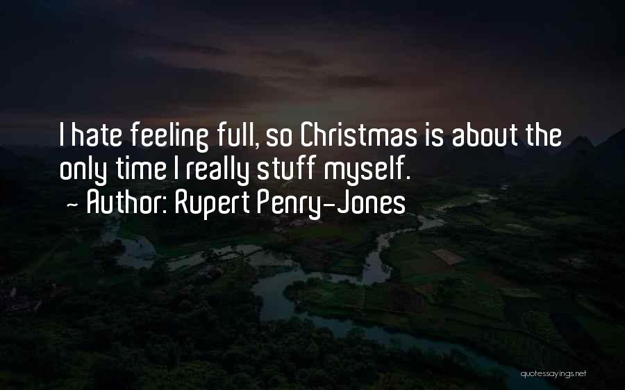 I Really Hate Myself Quotes By Rupert Penry-Jones