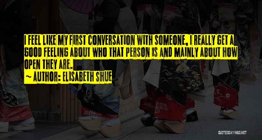 I Really Like Someone Quotes By Elisabeth Shue