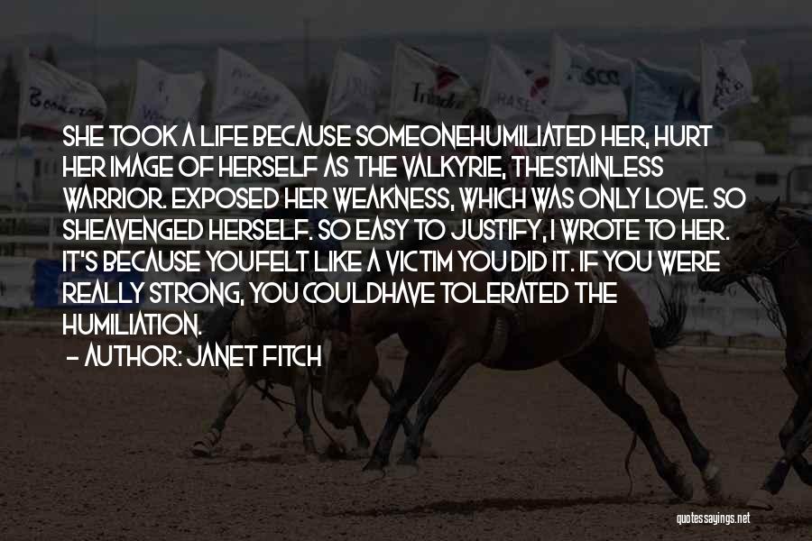 I Really Like Someone Quotes By Janet Fitch