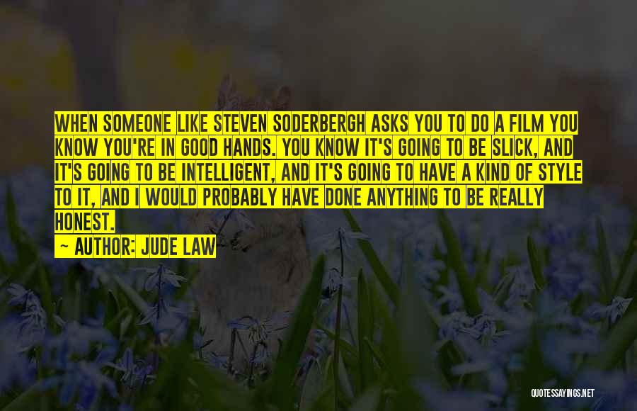 I Really Like Someone Quotes By Jude Law