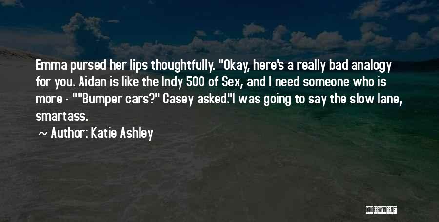 I Really Like Someone Quotes By Katie Ashley