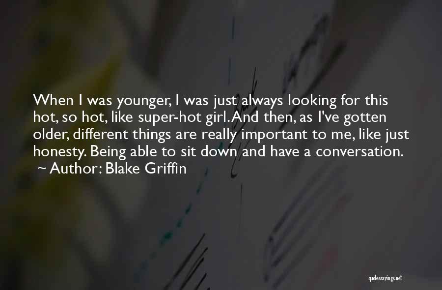 I Really Like This Girl Quotes By Blake Griffin