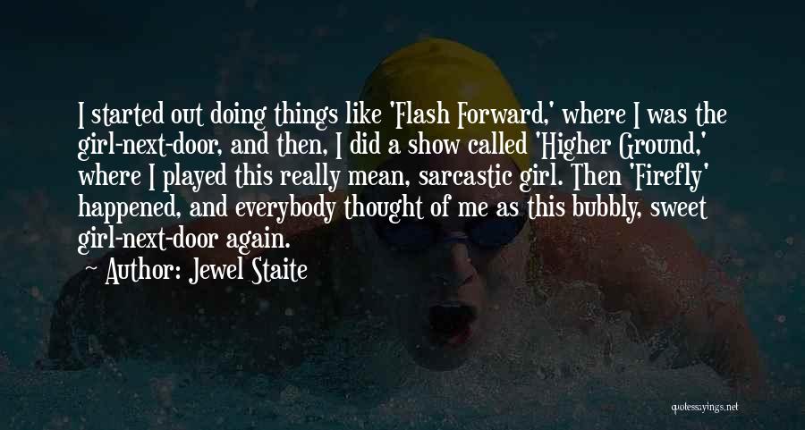I Really Like This Girl Quotes By Jewel Staite