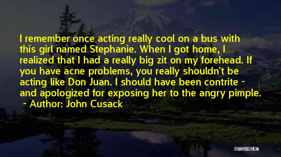 I Really Like This Girl Quotes By John Cusack