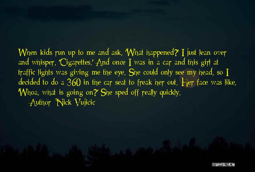 I Really Like This Girl Quotes By Nick Vujicic