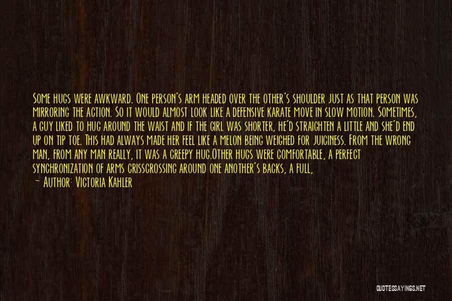 I Really Like This Girl Quotes By Victoria Kahler