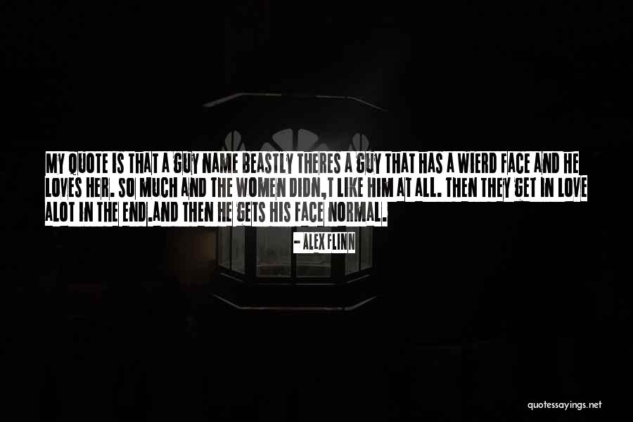I Really Like U Alot Quotes By Alex Flinn I Really Like U Alot Quotes By Alex Flinn