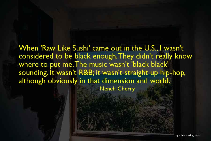 I Really Like U Quotes By Neneh Cherry I Really Like U Quotes By Neneh Cherry