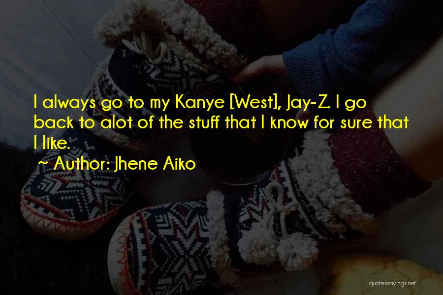 I Really Like You Alot Quotes By Jhene Aiko I Really Like You Alot Quotes By Jhene Aiko