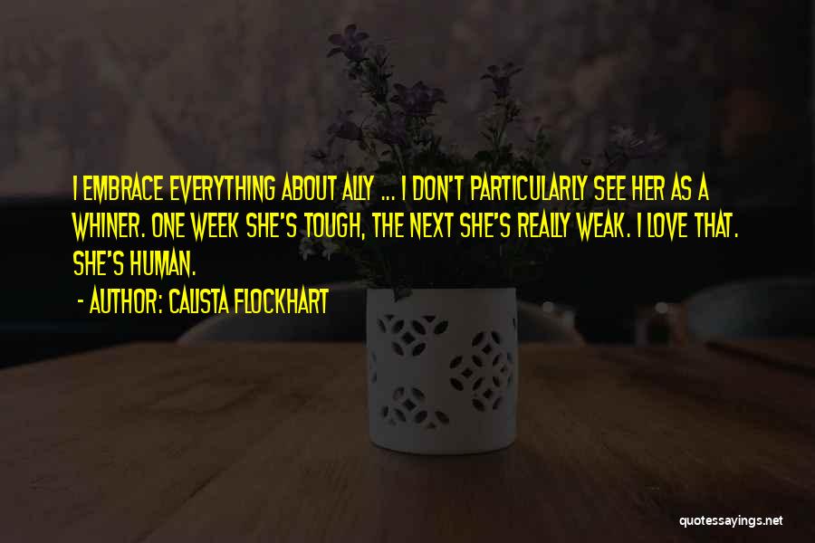 I Really Love Her Quotes By Calista Flockhart