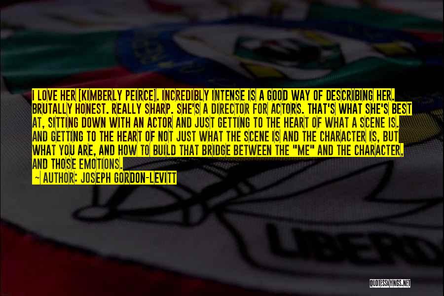 I Really Love Her Quotes By Joseph Gordon-Levitt