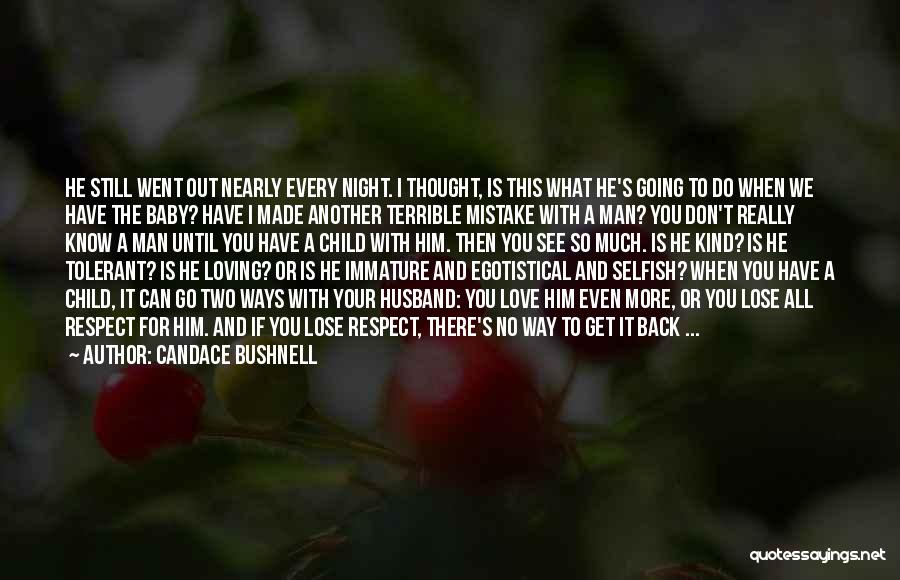 I Really Love Him So Much Quotes By Candace Bushnell