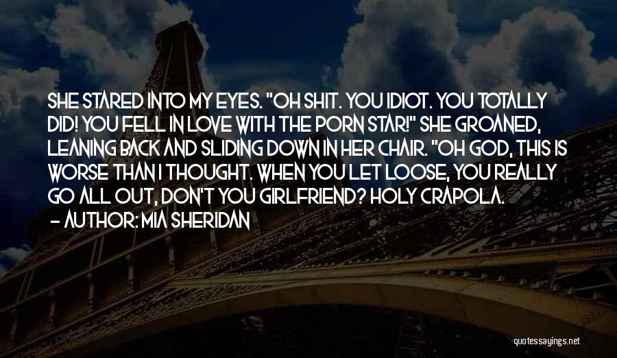 I Really Love My Girlfriend Quotes By Mia Sheridan